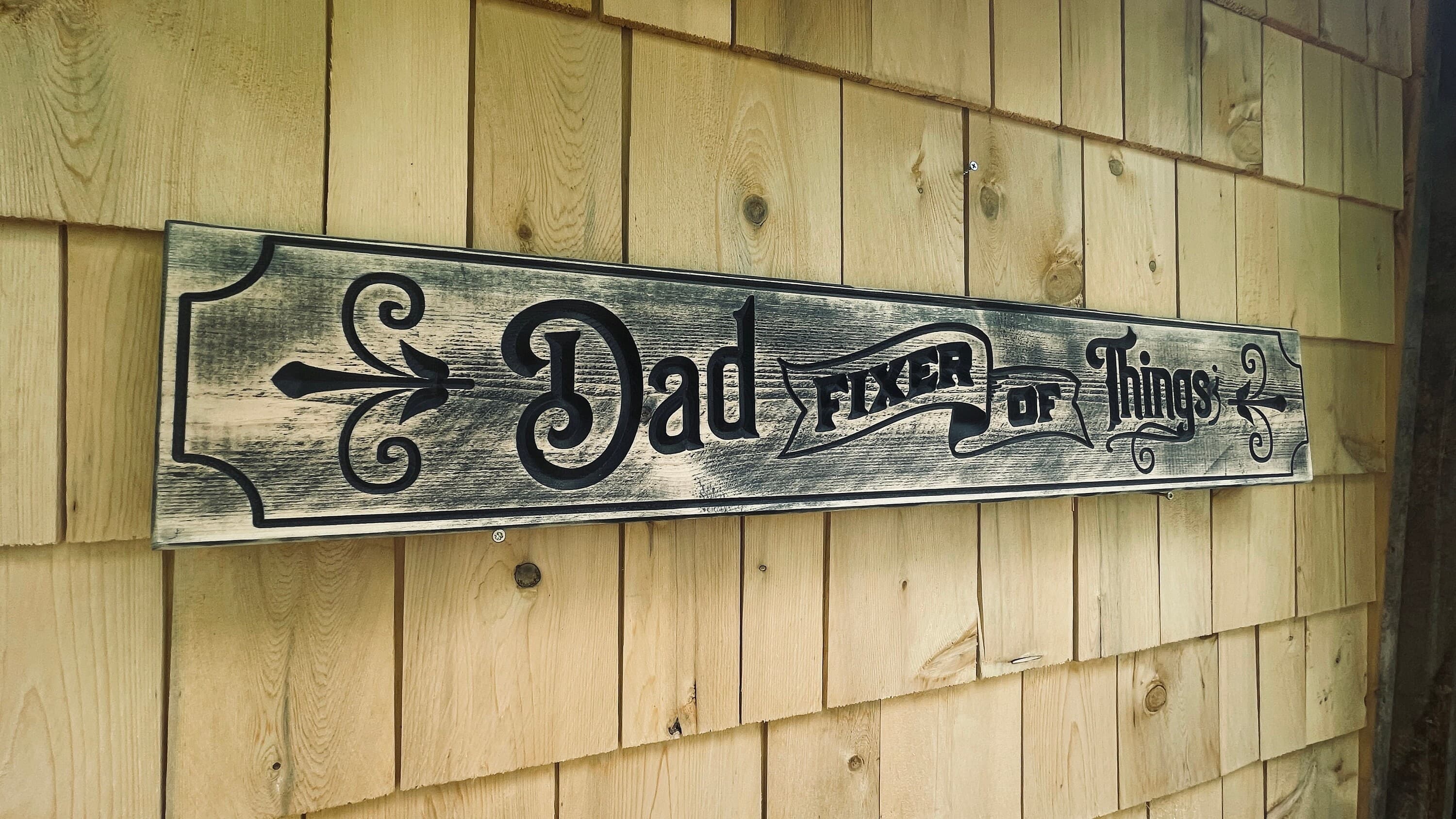 Dad Fixer of Things Real Pine Wood Carved Sign