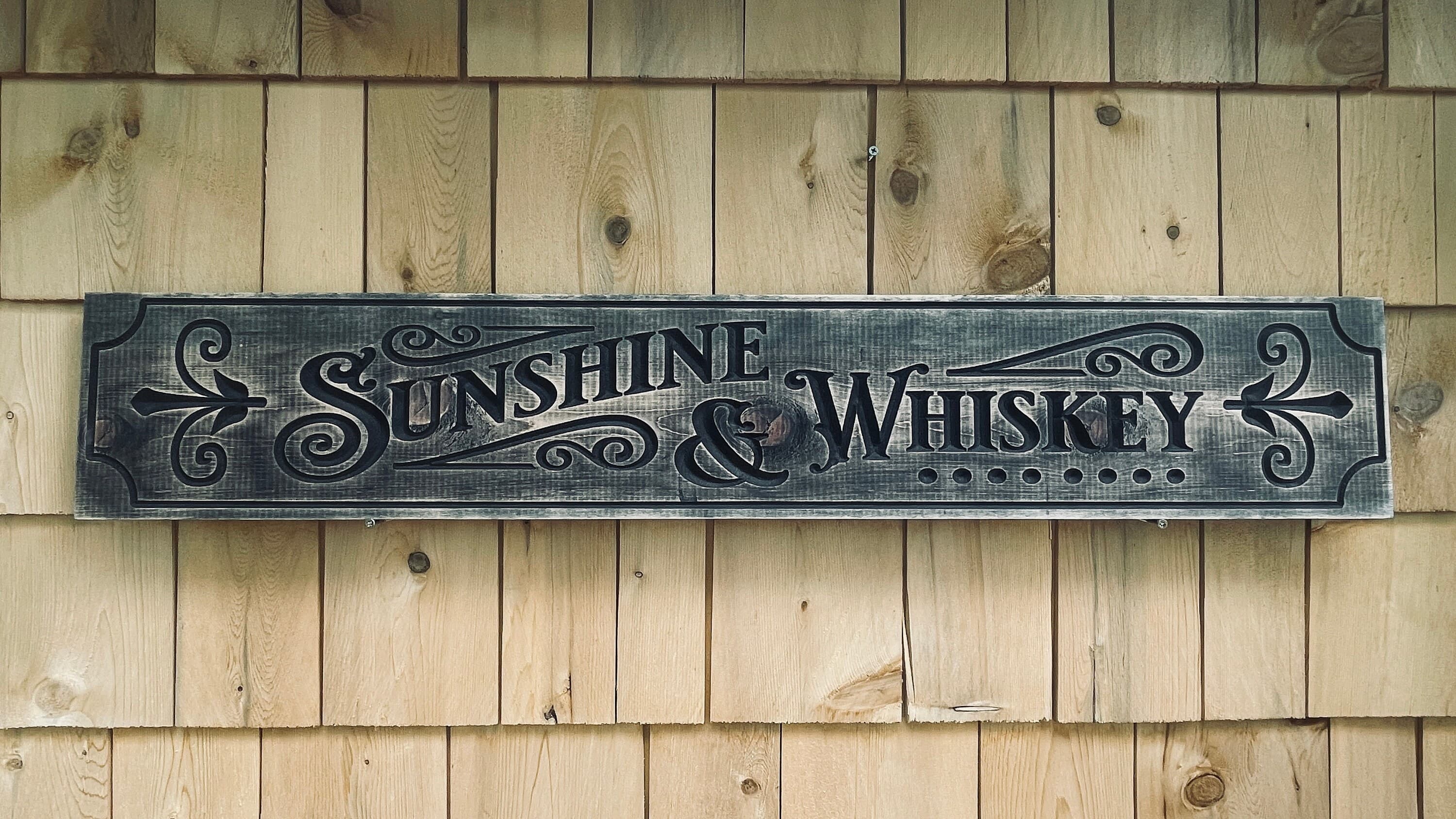 Sunshine & Whiskey Real Pine Wood Carved Sign