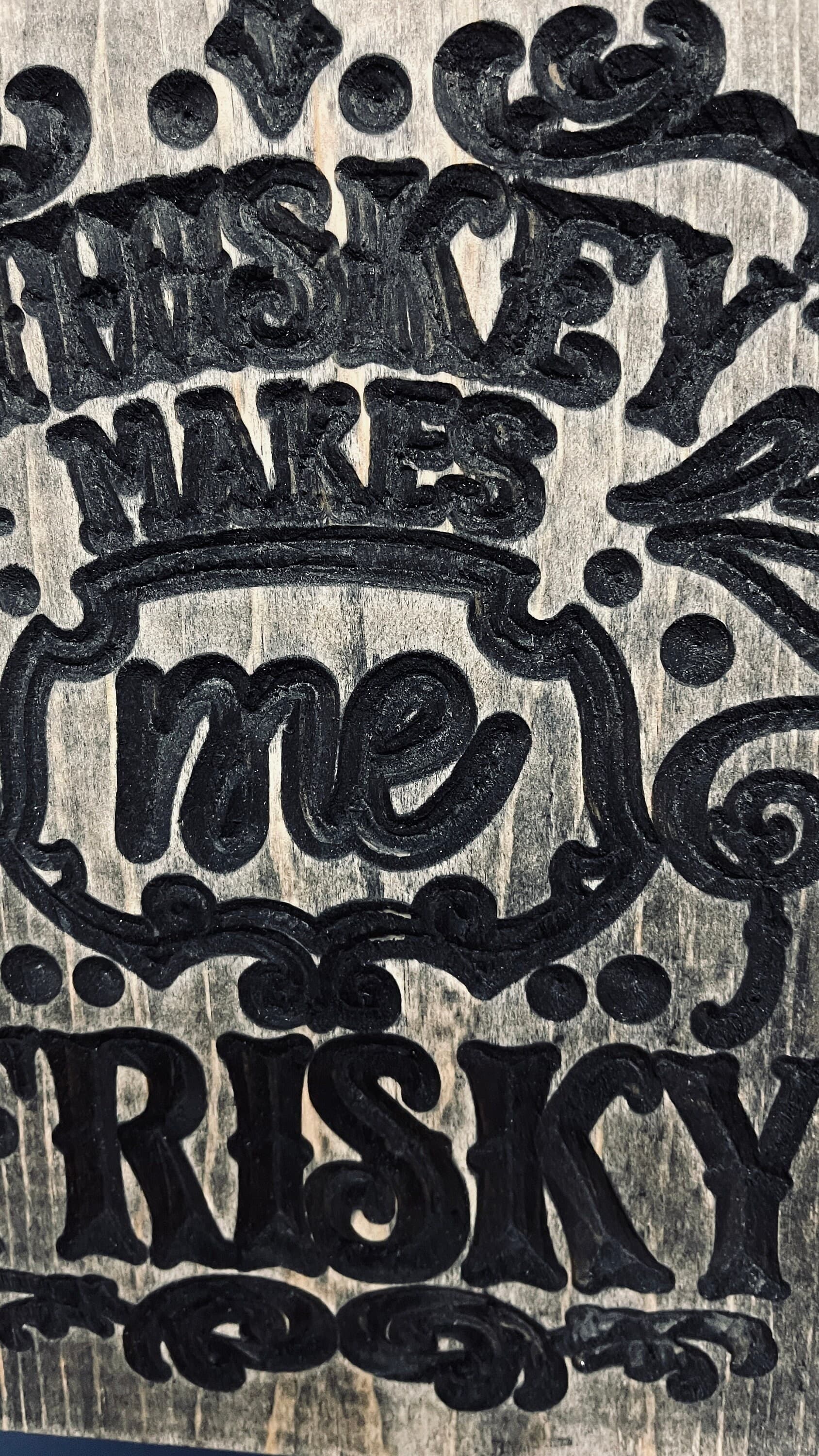 Whiskey Makes Me Frisky Vertical Carved Wood Sign